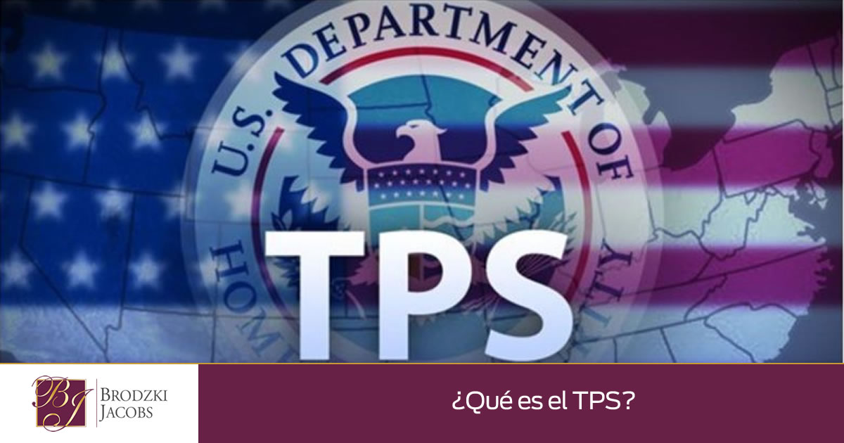 ¿Qué es el TPS? Brodzki Jacobs Law Firm ¿Qué es el TPS? Brodzki Jacobs Law Firm